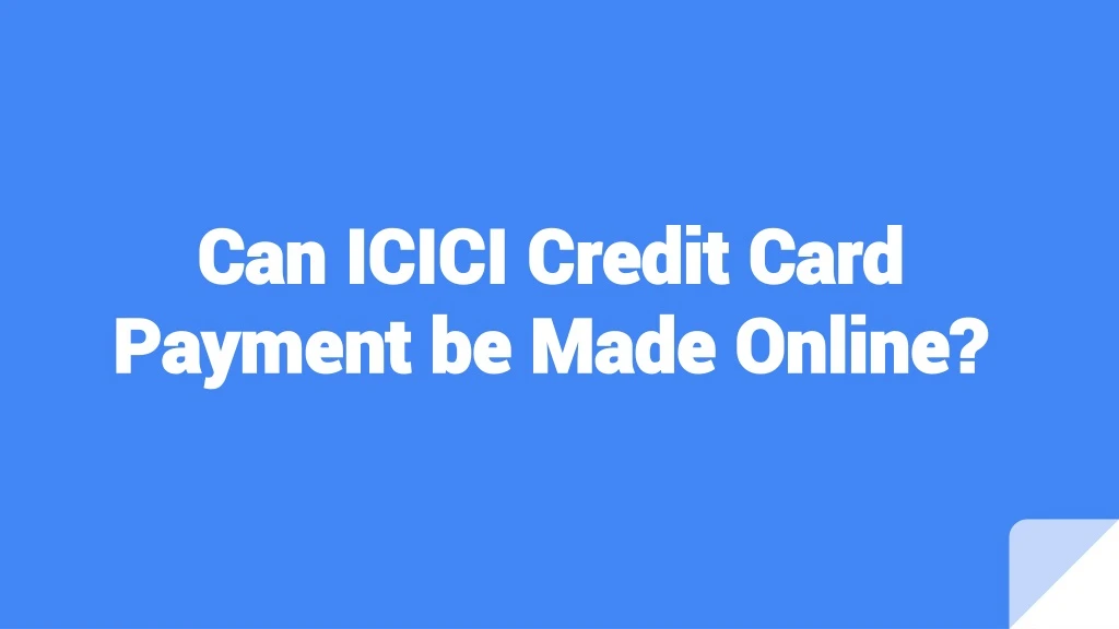 can icici credit card payment be made online