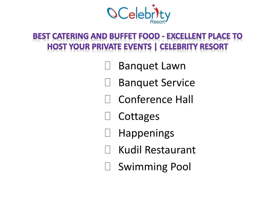 best catering and buffet food excellent place to host your private events celebrity resort