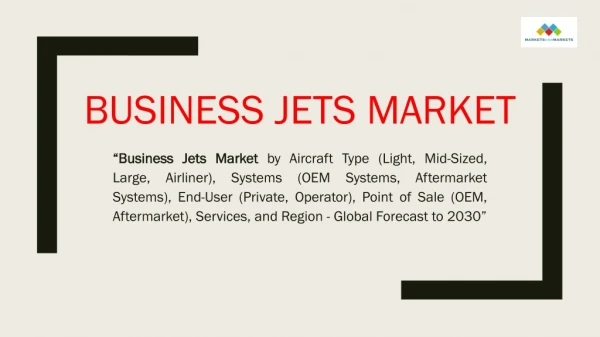 Business Jet Market - Evolving Industry Trends and key Insights by 2030