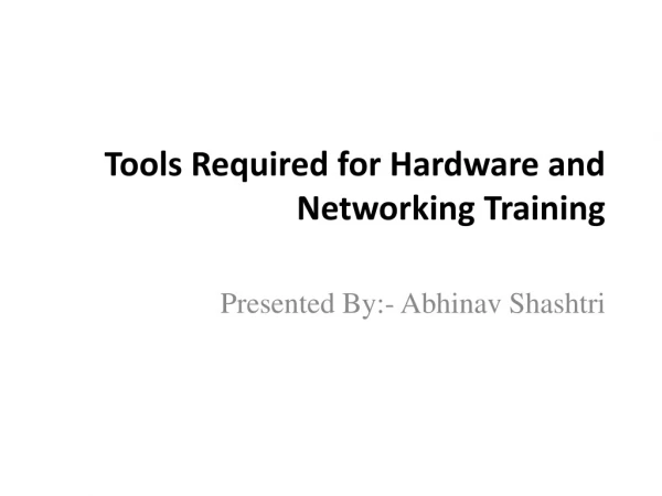 Tools Required for Hardware and Networking Training
