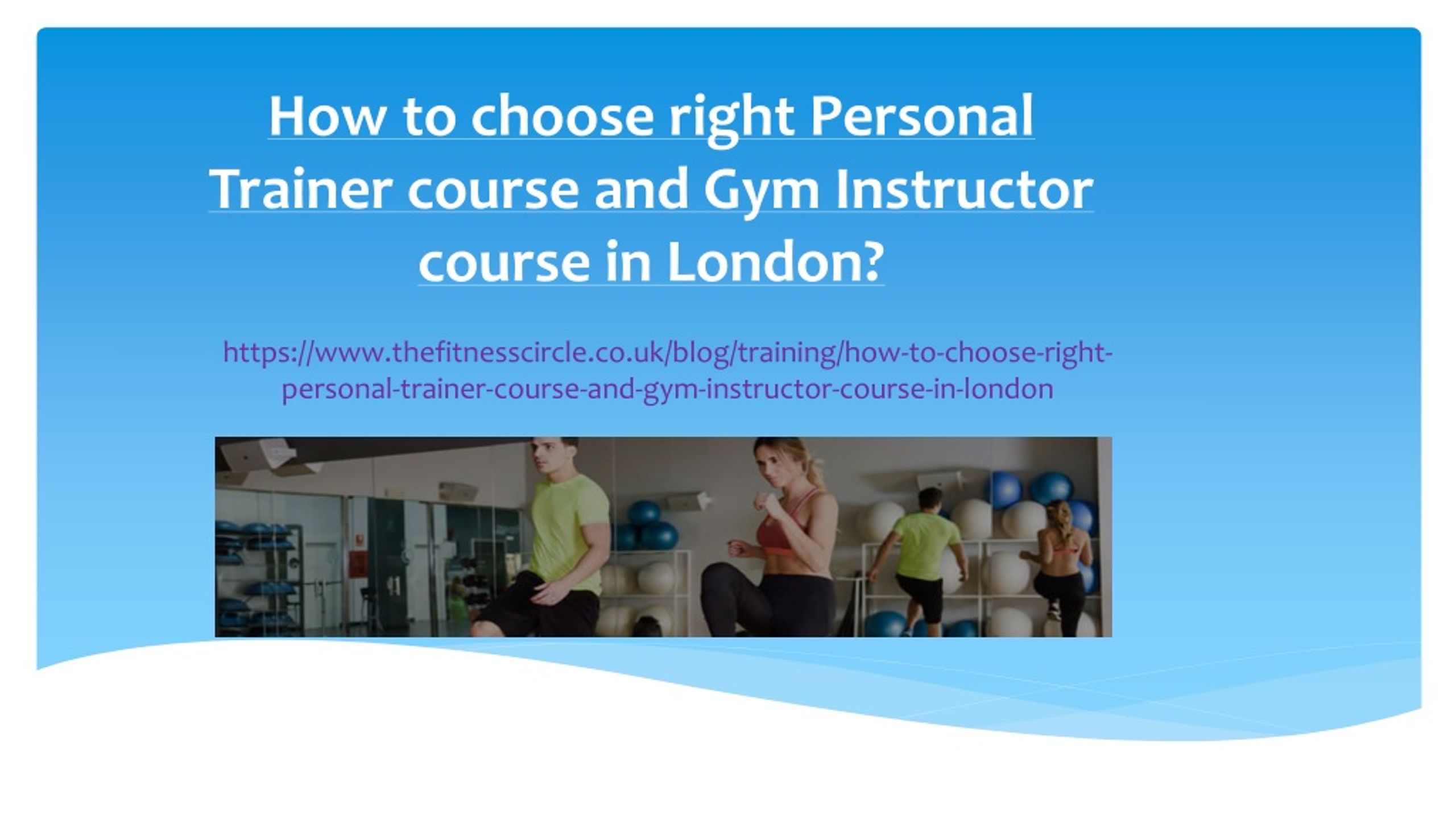 PPT - How to choose right Personal Trainer course and Gym Instructor ...