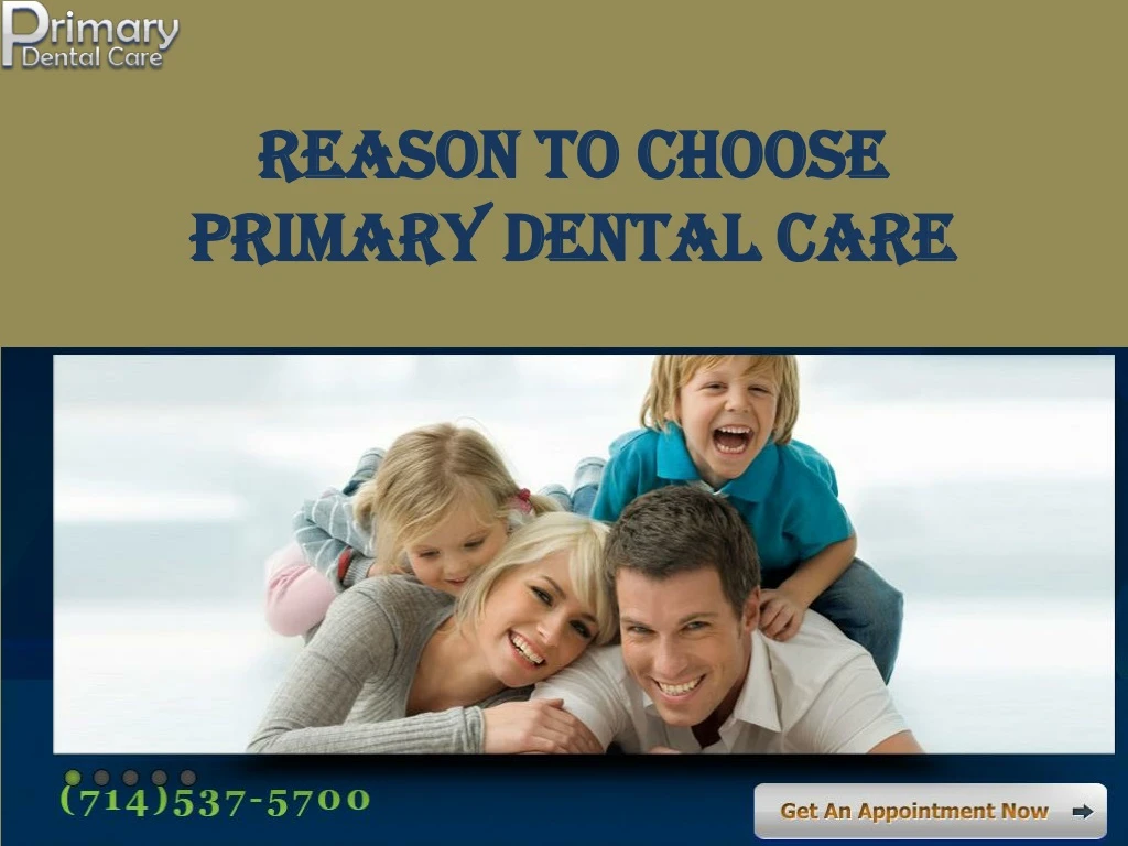 reason to choose primary dental care