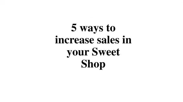 Top 5 ways to increase your sales