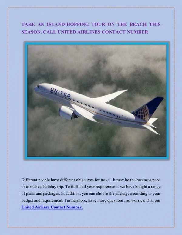 Just call us at our United Airlines Contact Number to get the excellent trip package