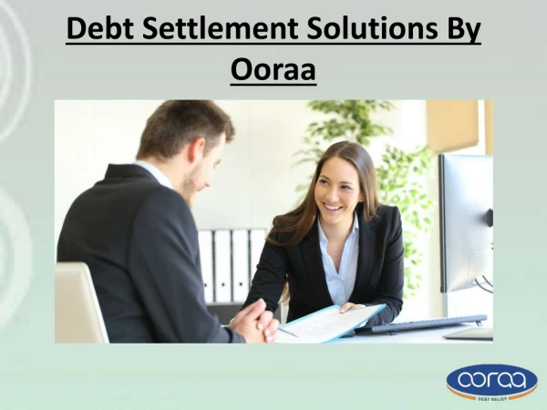 Debt Settlement Solutions By Ooraa