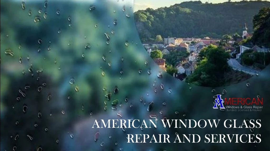 american window glass repair and services