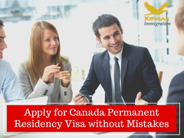 How to apply for Canada Permanent Residency without Mistakes?