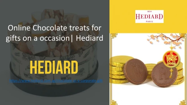 Online Chocolate treats for gifts on Hediard