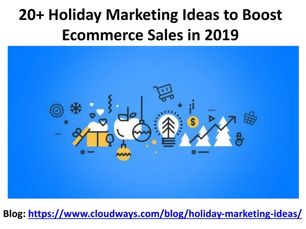 20 Holiday Marketing Ideas to Boost Ecommerce Sales in 2019