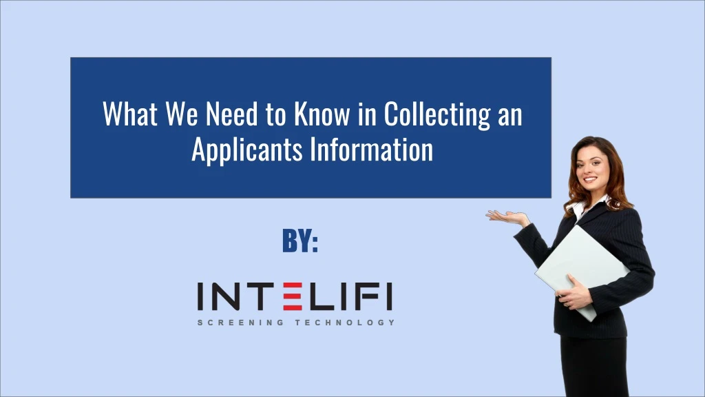 what we need to know in collecting an applicants
