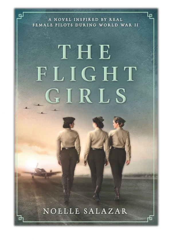 [PDF] Free Download The Flight Girls By Noelle Salazar