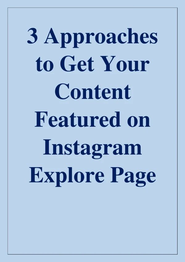 3 Approaches to Get Your Content Featured on Instagram Explore Page