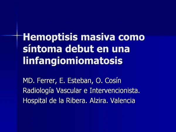Hemoptisis masiva como s ntoma debut en una linfangiomiomatosis