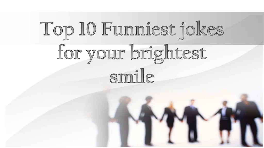 top 10 funniest jokes for your brightest smile