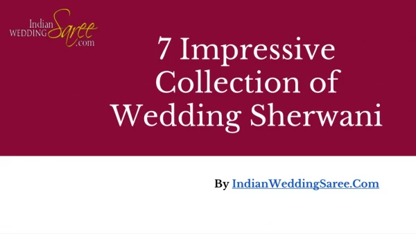 Latest Collection of Wedding Sherwani