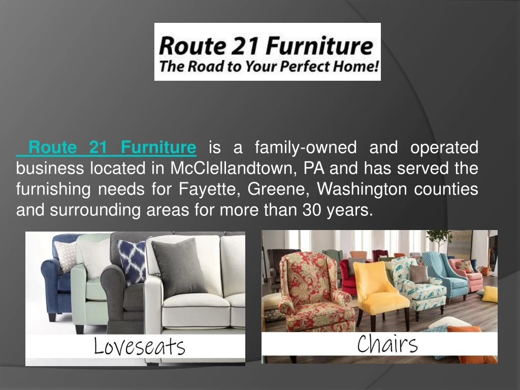 route 21 furniture is a family owned and operated