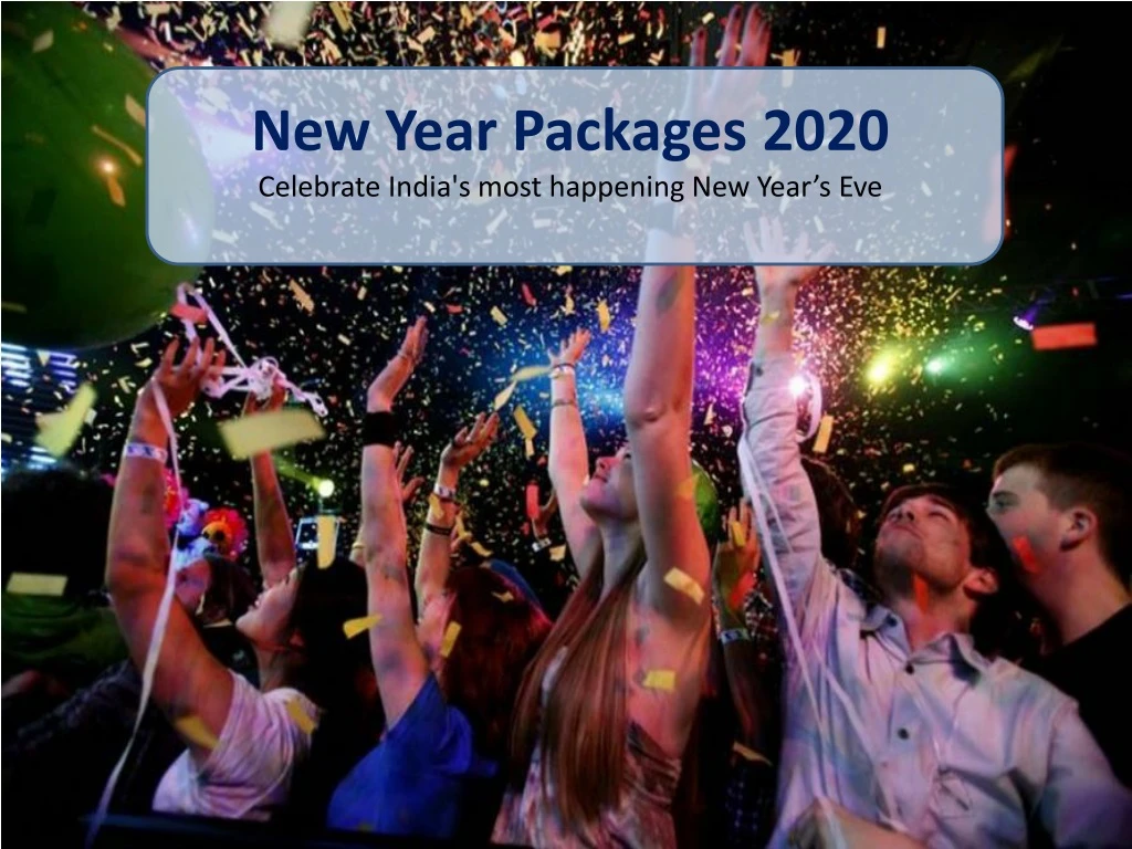 new year packages 2020 celebrate india s most