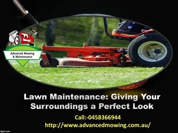 Lawn Maintenance: Giving Your Surroundings a Perfect Look