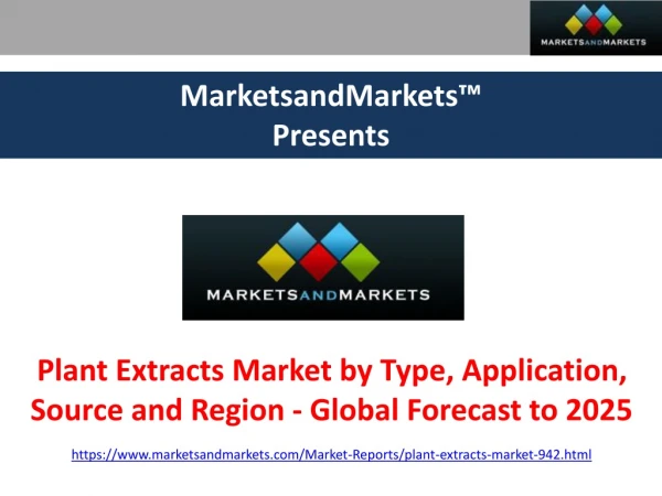 Plant Extracts Market - Global Forecast to 2025