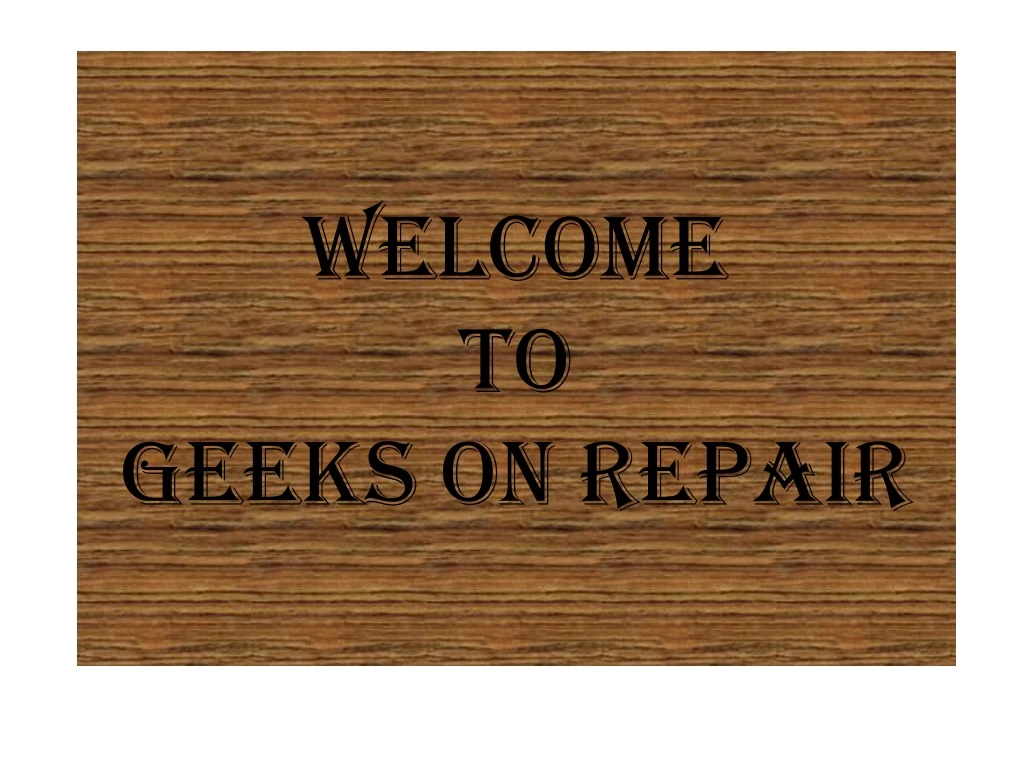 welcome to geeks on repair