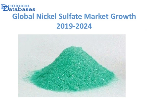 Global Nickel Sulfate Market Manufactures Growth Analysis Report 2019-2024