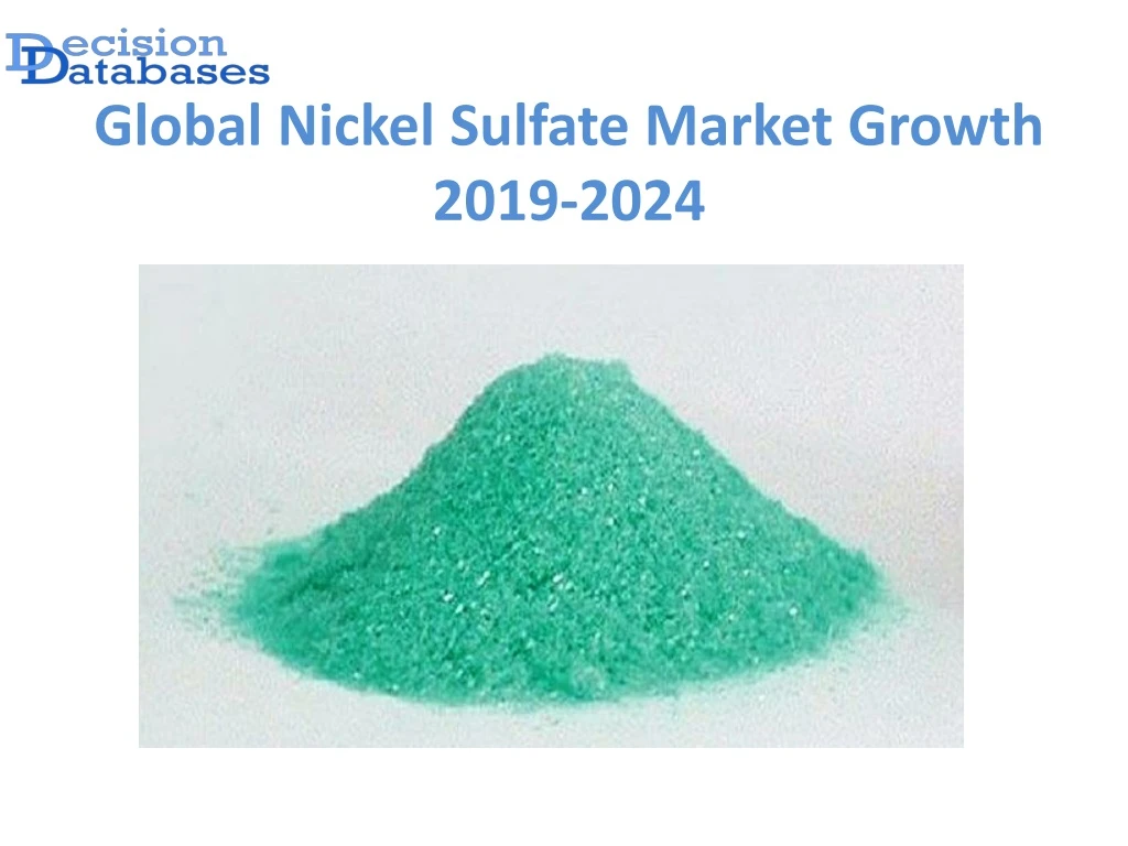 global nickel sulfate market growth 2019 2024