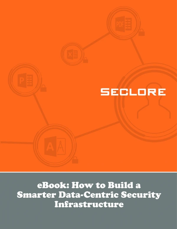 eBook: How to Build a Smarter Data-Centric Security Infrastructure