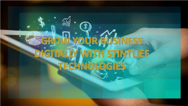Grow your business digitally with stintlief technologies