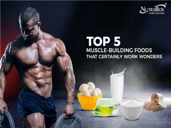 5 BEST FOODS FOR MUSCLE GROWTH | Nutrabox