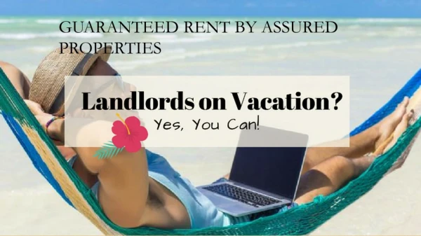 GUARANTEED RENT BY ASSURED PROPERTIES