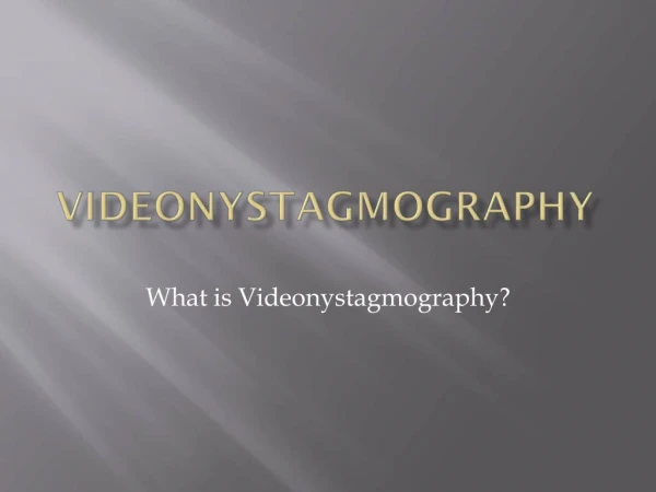 What is Videonystagmography ?