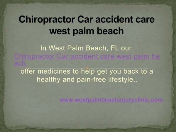 Chiropractor Car accident care west palm beach