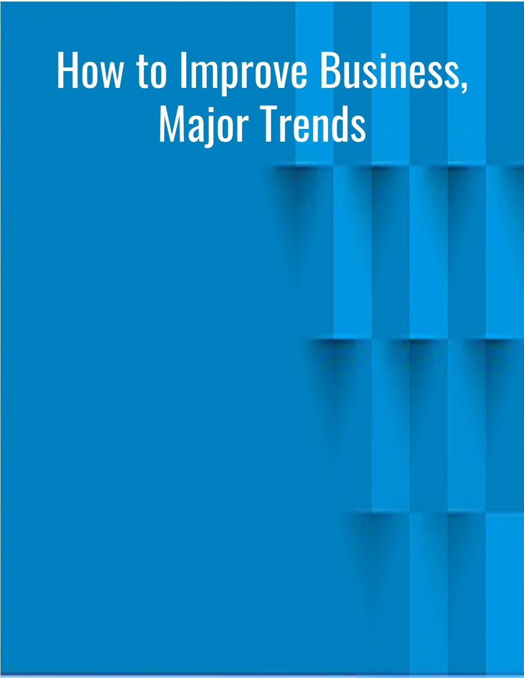 how to improve business major trends