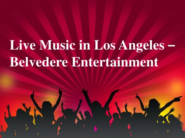 Live Music in Los Angeles – Belvedere Entertainment