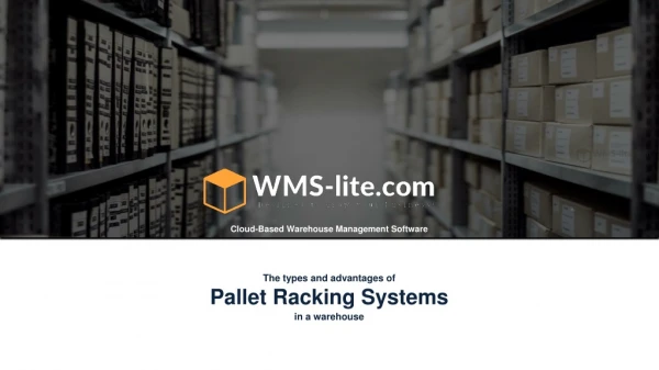 "Pallet Racking Systems" Trends to rack your inventories in a Warehouse