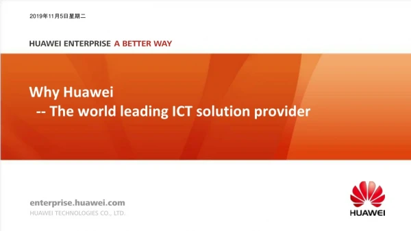 Why Huawei -- The world leading ICT solution provider