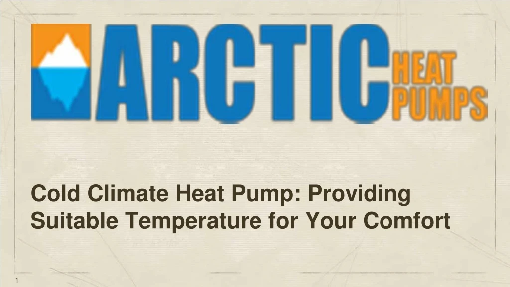 cold climate heat pump providing suitable