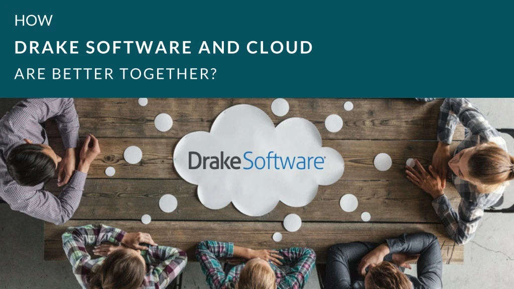 how drake software and cloud are better together