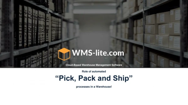 Automation dominates competition in warehouse "Pick, Pack and Ship" aspects