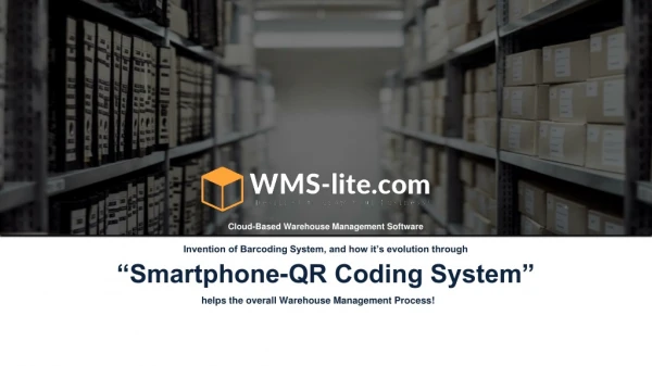 "Smartphone-QR Code" system 2019! Benefits of QR codes over Barcodes in a Warehouse Management Process