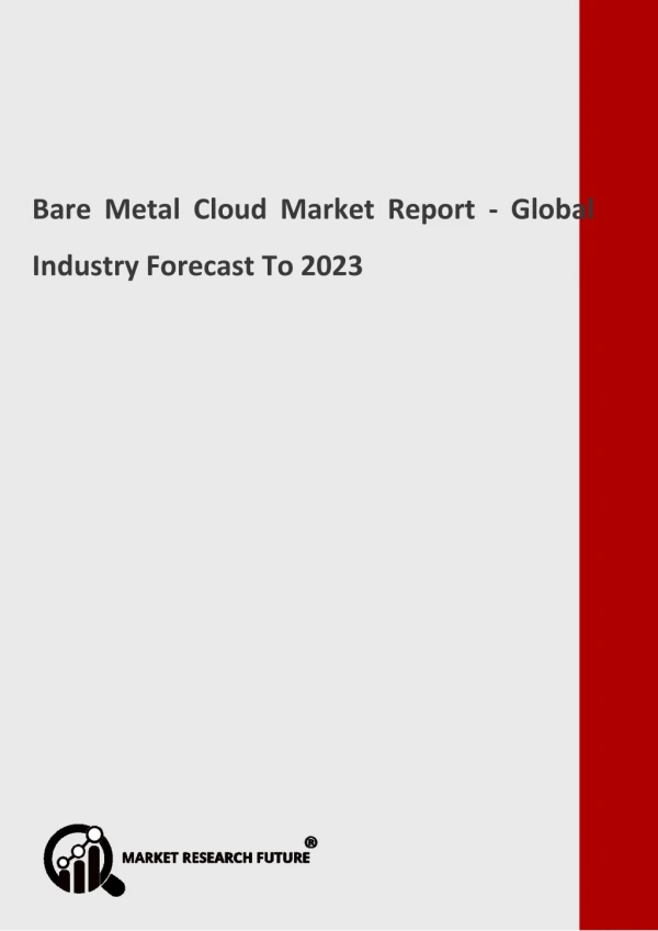 Bare Metal Cloud Market 2019 by Current & Upcoming Trends