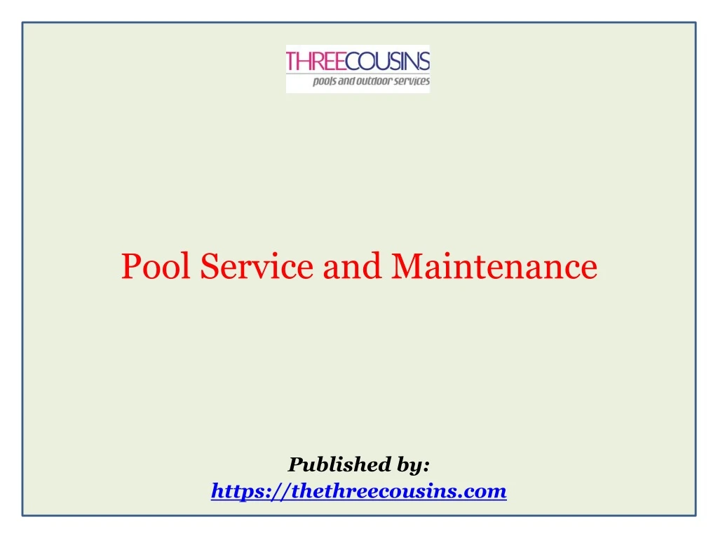 pool service and maintenance published by https thethreecousins com