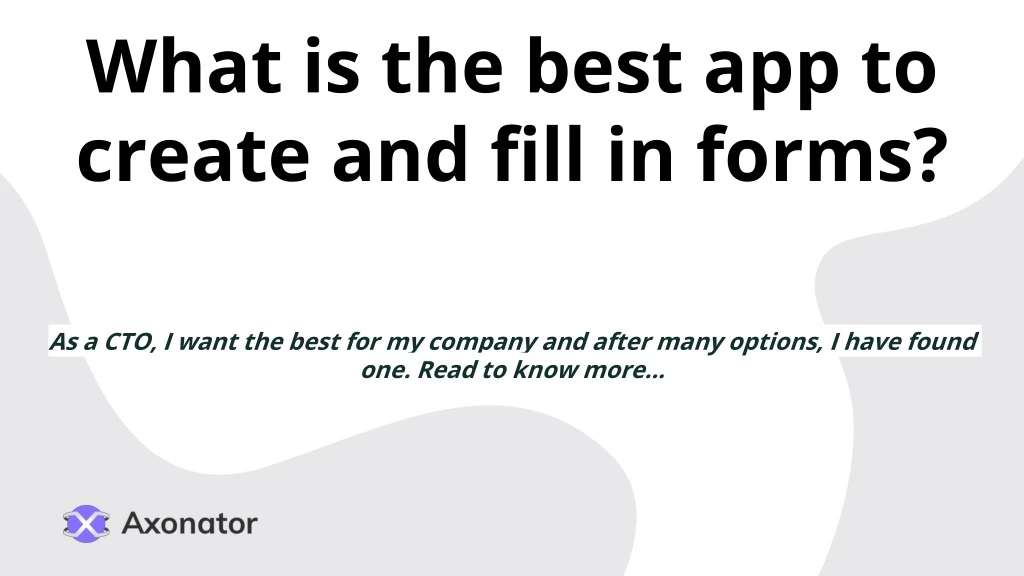 what is the best app to create and fill in forms