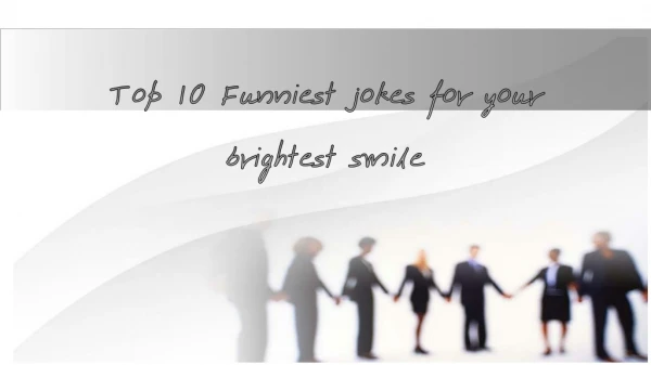 top 10 funniest jokes for your brighter smile