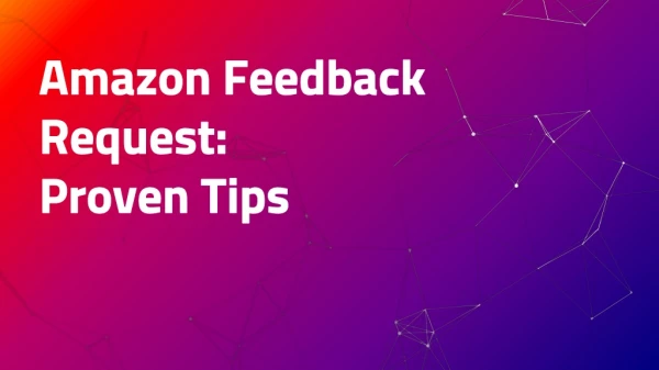 Amazon Feedback Request: Proven Tips
