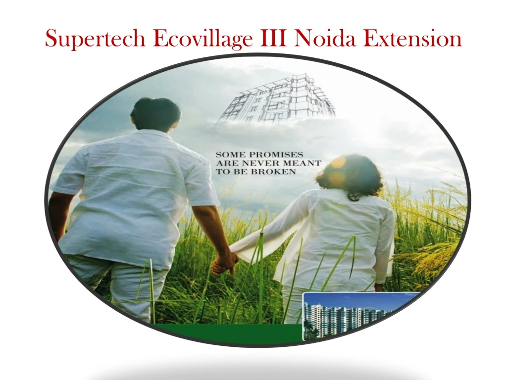 supertech ecovillage iii noida extension