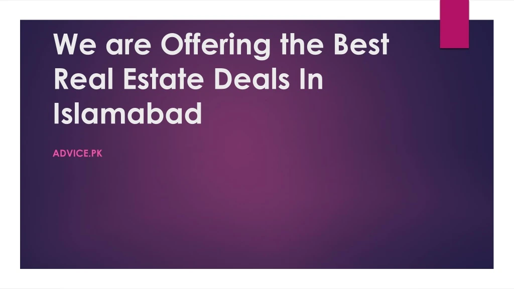 we are offering the best real estate deals in islamabad