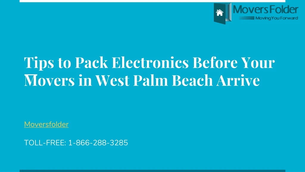 tips to pack electronics before your movers in west palm beach arrive
