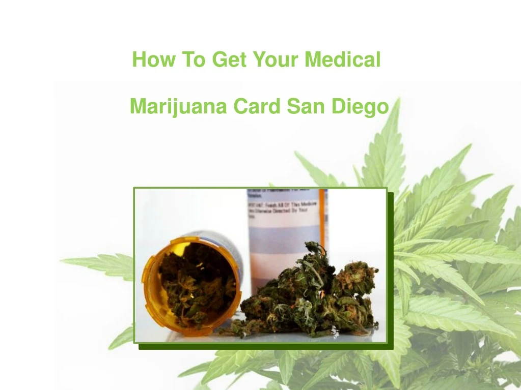 how to get your medical marijuana card san diego