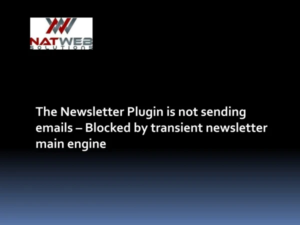 The Newsletter Plugin is not sending emails Blocked by transient newsletter main engine